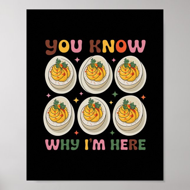 Poster Deviled Eggs You Know Why Im Here Deviled Egg Than (Frente)