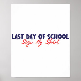 Poster Dia Da Escola Assinar Minha Camisa Engraçado Sinal