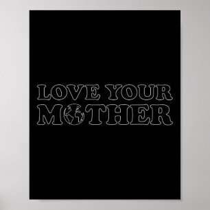 Poster Dia da Terra - Ame a Mulher de Sua Mãe