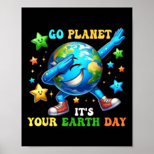 Poster Dia da Terra Engraçado Vá Planeta É o Seu Dia da T