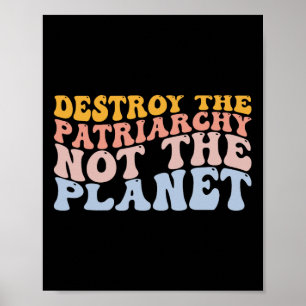 Poster Dia da Terra Salva o Planeta Feminismo Destrua Pat