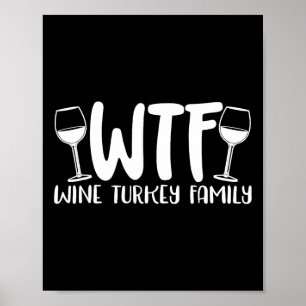 Poster Dia de Ação de Graças da Família Wtf Wine Turkey
