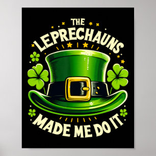 Poster Dia de São Patrício O Leprechaun Me Fez Fazer Isso