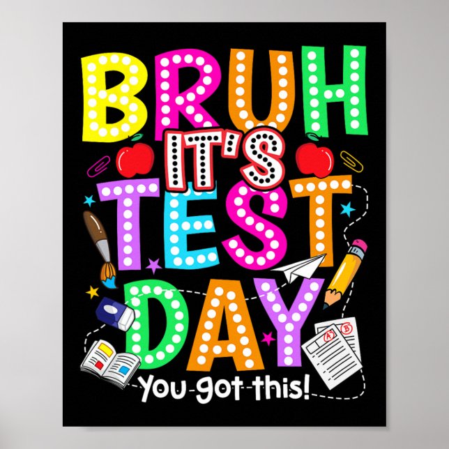 Poster Dia de Teste Bruh É Dia de Teste Você Consegue Pro (Frente)
