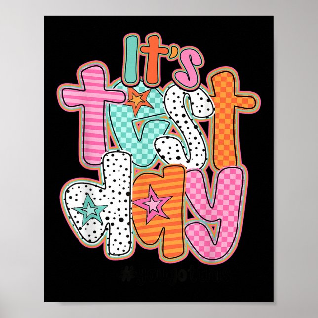 Poster Dia De Teste Engraçado É O Dia De Teste Que Você T (Frente)