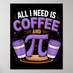 Poster Dia do Pi Ao Vivo Tudo o que Preciso É Café e Pi M