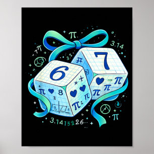 Poster dia engraçado matemática 67 seis sete dados 6 7 me