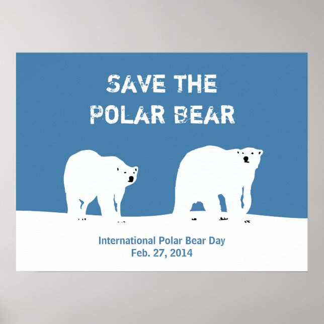 Pôster Dia Internacional do Urso Polar - Salve o Urso Pol (Frente)