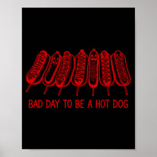 Poster Dia ruim para ser um cachorro quente - amante de c