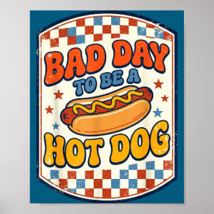 Poster Dia ruim para ser um cachorro-quente churrasco eng