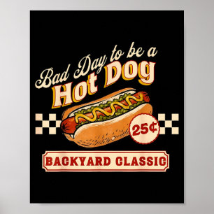 Poster Dia ruim para ser um cachorro quente de quintal de