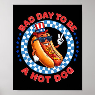 Poster Dia ruim para ser um cachorro-quente dia da indepe