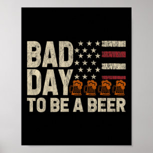 Poster Dia Ruim Para Ser Uma Cerveja Retro Bandeira Dos E