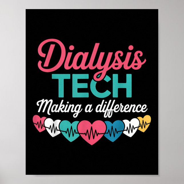 Poster Dialysis Tech Making A Difference Technician Heart (Frente)