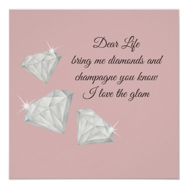 Pôster Diamonds & Champagne Quote – Dear Life Edition (Frente)