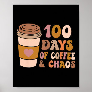 Poster Dias De Café E Caos - Professores Do 100º Dia