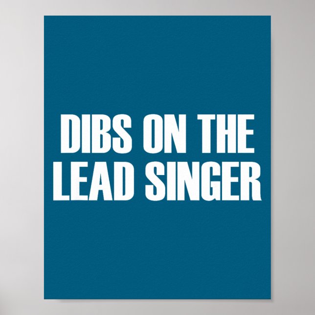 Poster Dibs On The Lead Singer - Funny Band Fan Quote  (Frente)