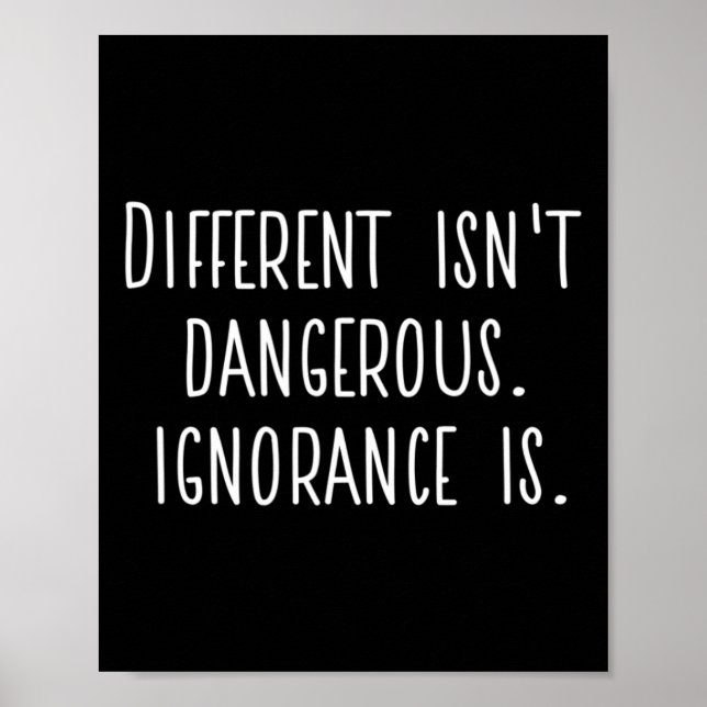 Poster Difference Isn't Dangerous. Ignorance Is.  (Frente)