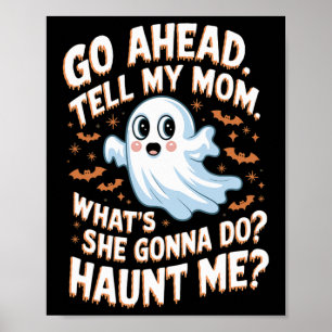 Poster Diga à minha mãe o que ela vai me assombrar
