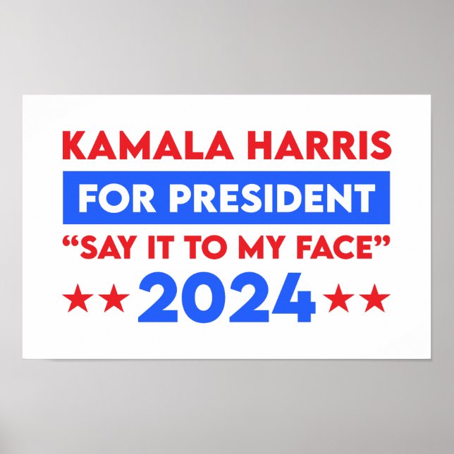 Poster Diga Isso Ao Meu Face Kamala Harris Para O Preside (Frente)