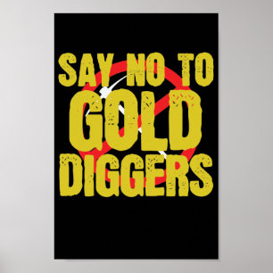 Poster Diga Não ao Dourado Diggers Metall