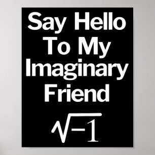 Poster Diga Olá ao Meu Amigo Imaginário Matemática Divert