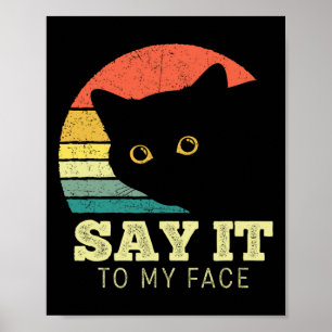 Poster Diga Para Minha Cara Um Gato Preto Engraçado Que S