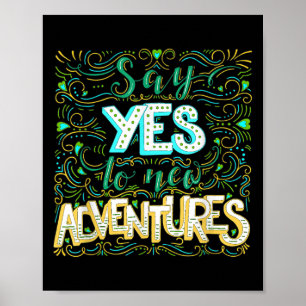 Poster Diga Sim a Novas Aventuras Motivacional Inspirador
