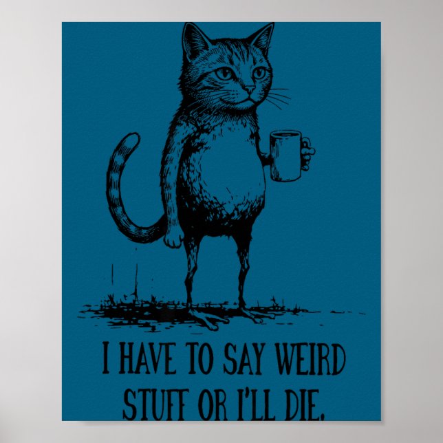 Poster Digo Estranho Vou Morrer Gato (Frente)