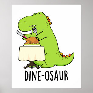 Poster Dine-osaur Funny Dinosaur Pun