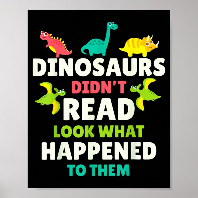 Poster Dinosaurs Didn’t Read Funny Teacher Gift Clroom Hu (Frente)