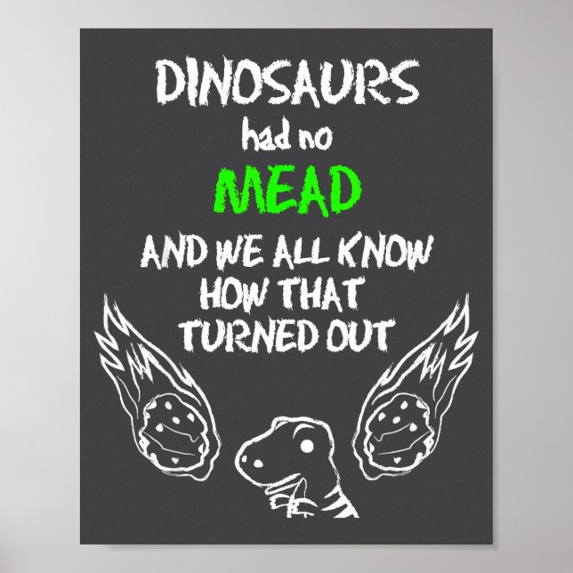 Poster Dinosaurs Had No Mead Outfit Gift Alcohol Quote Fu (Frente)