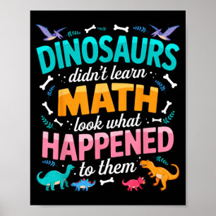 Poster Dinossauro Não Aprendeu Matemática Professor de Ma