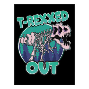 Pôster Dinossauro T-Rexxed Out