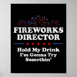 Poster Diretor de Fireworks Segure minha bebida América E