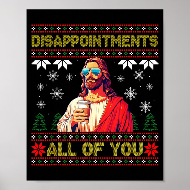 Poster Disapintments All Of You Jesus Christmas Ugly Swea (Frente)