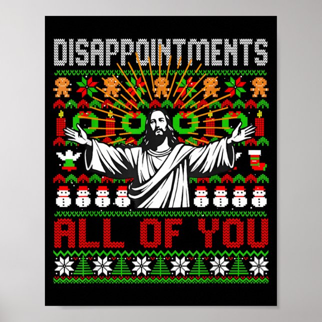 Poster Disapintments All Of You Jesus Christmas Ugly Swea (Frente)