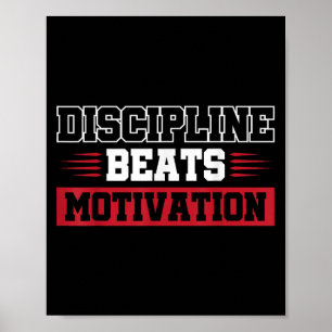 Poster Discipline Beats Motivation
