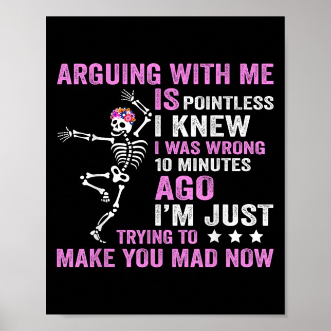 Poster Discutir Comigo É Inútil. Eu Sabia Que Eu Era Wron (Frente)