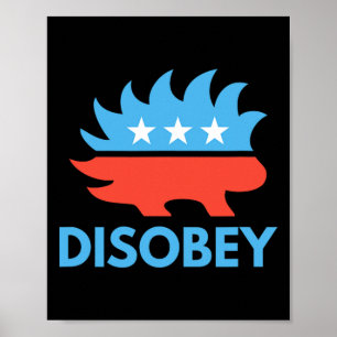 Poster Disobey Libertarian Porcupine Resiste Tyranny Gift
