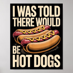 Poster Disseram Que Haveria Cachorros Quentes Churrasco