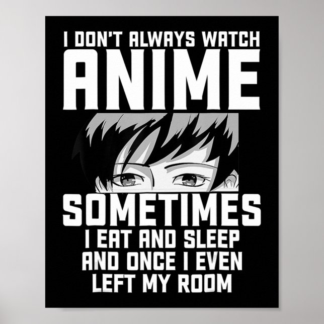 Poster Diversão Eu nem sempre assisto anime presente para (Frente)