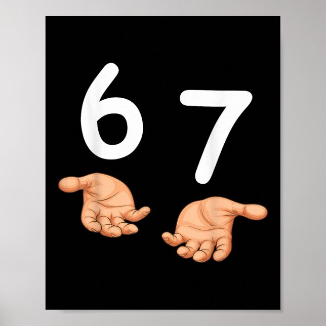 Poster Divertido 67 Mãos Seis Sete Meme Número 6 E 7 Gera (Frente)