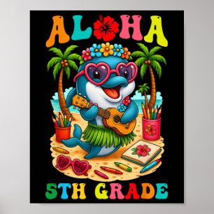 Poster Divertido Aloha 5ª Série Golfinho Primeiro Dia De