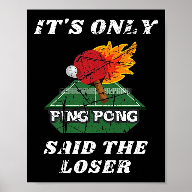 Poster Divertido É Só Ping Pong Disse Que O Mesa Perdedor (Frente)