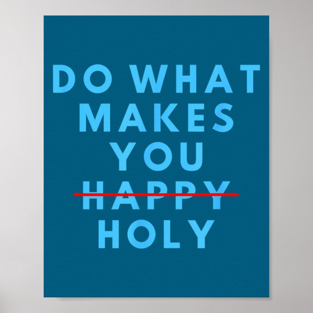 Poster Divertido Faça O Que Te Deixa Santo Feliz Dizendo  (Frente)