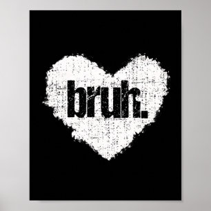Poster Dizendo engraçado do meme Bruh Saudação Bro Adoles