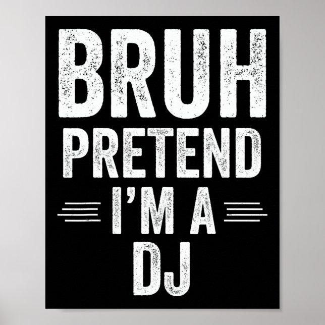 Poster Dj Costume Halloween Bruh Fingindo Que Sou Um Dj E (Frente)