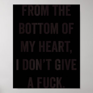 Poster Do Fundo Do Meu Coração Eu Não Dou Um Para Sarcást