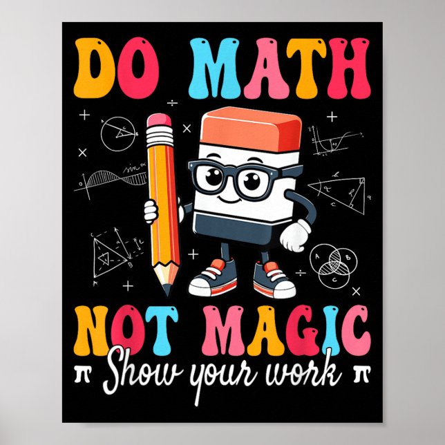Poster Do Math Not Magic Math Teacher (Frente)